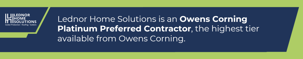Lednor is Owens Corning Platinum Preferred Contractor.