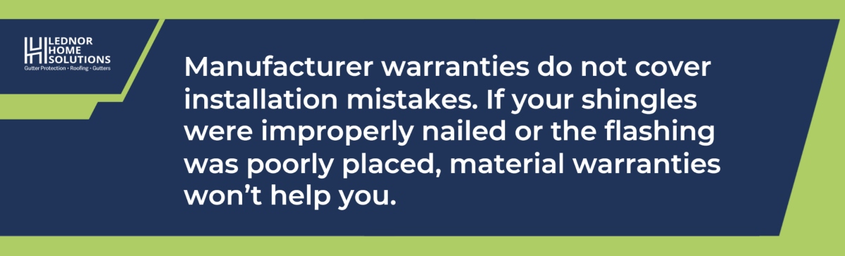 Manufacturer warranties exclude installation errors.